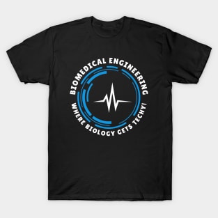 BME: Where biology gets techy! BME T-Shirt